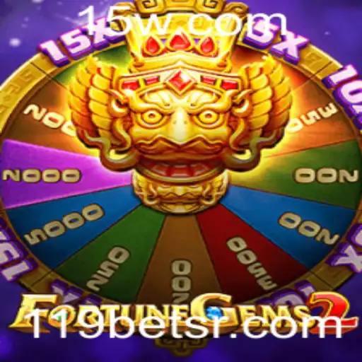 FortuneGems2: Descubra a Emoção e as Regras do Novo Sucesso de 119bet