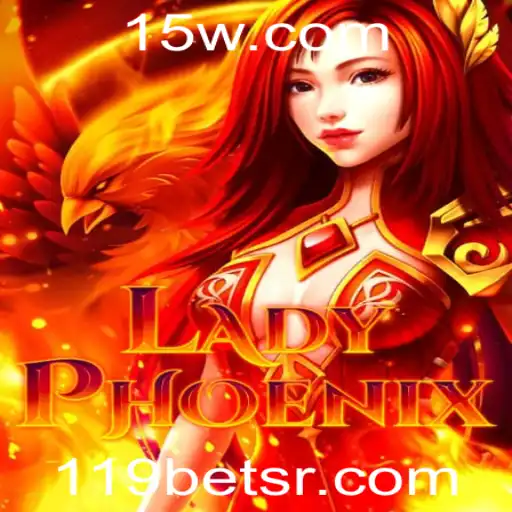 Explorando LadyPhoenix: O Novo Jogo de Estratégia da 119bet