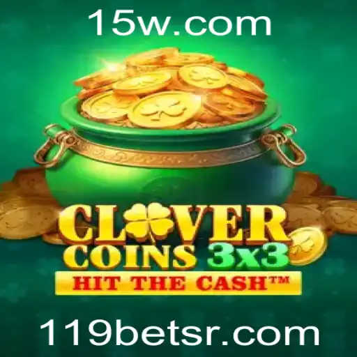 119bet | Descubra o Fascinante Mundo de Clovercoin3x3: Um Jogo de Estratégia com Sabor Atual
