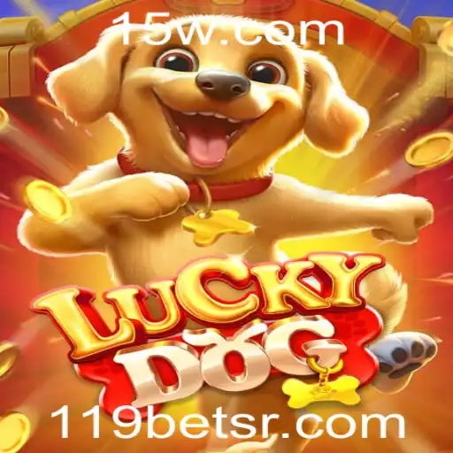 119bet | Explorando o Mundo de LuckyDog: Um Guia Completo para Jogadores