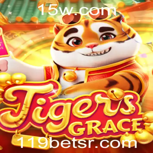 119bet | Descubra o Fascinante Mundo de TigersGrace: Jogo de Estratégia e Aventura com 119bet